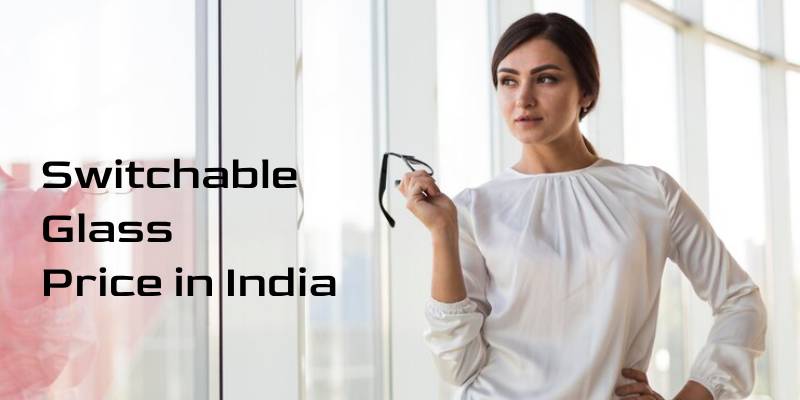 switchable glass price in india