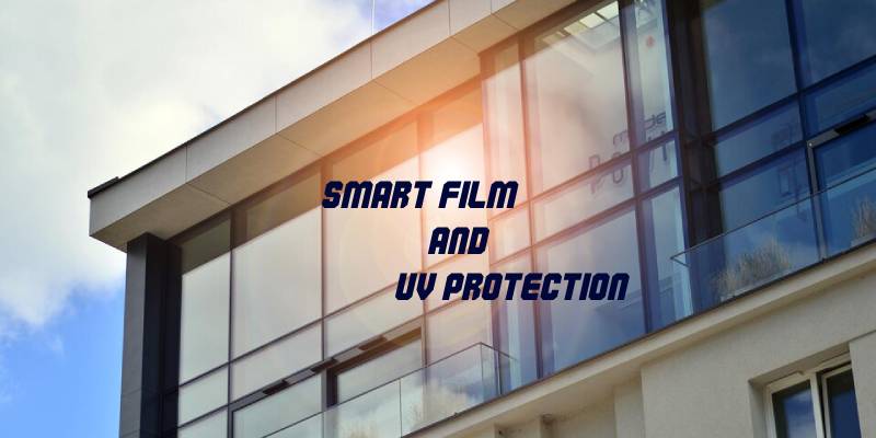 smart glass and UV protection