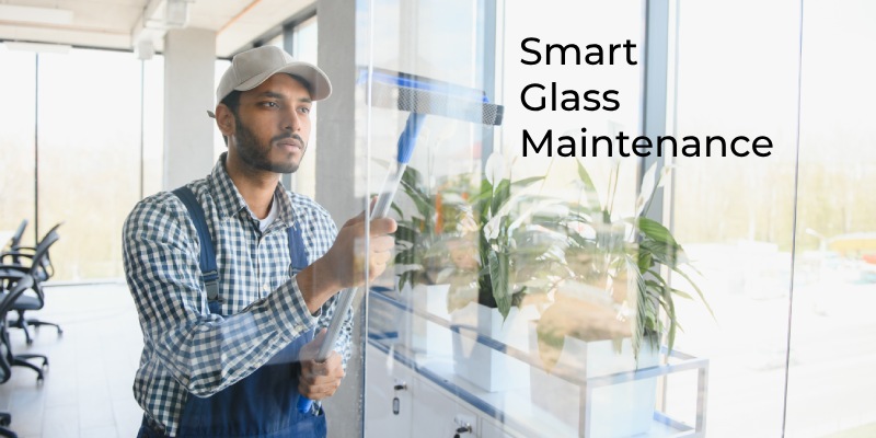 Smart Glass Maintenance